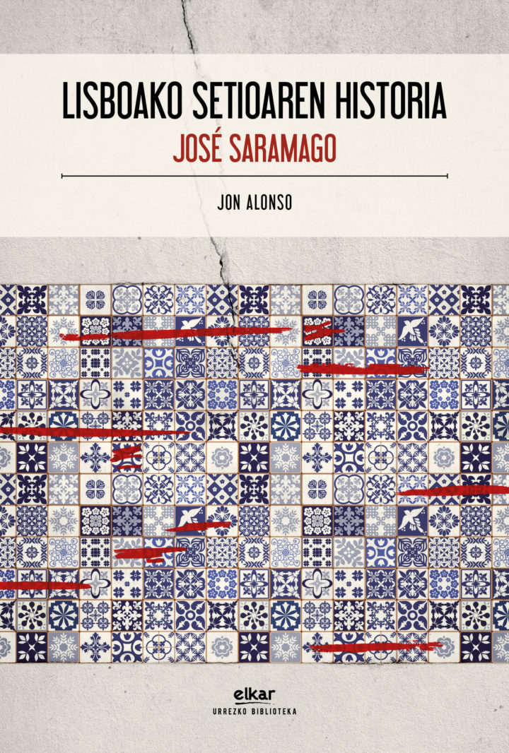 José  Saramago.  itzul:  Jon  Alonso  “Lisboako  setioaren  historia”.  Prentsaurrekoa